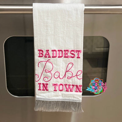 Baddest Babe in Town Tea Towel Shabby Chic Boutique and Tanning Salon