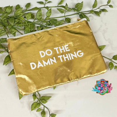 Do The Damn Thing Makeup Bag Shabby Chic Boutique and Tanning Salon