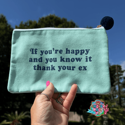 If You Are Happy Makeup Bag Shabby Chic Boutique and Tanning Salon