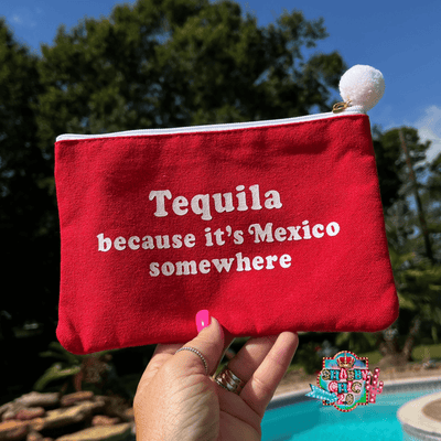 Tequila Because Makeup Bag Shabby Chic Boutique and Tanning Salon