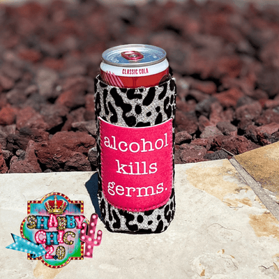 Alcohol Kills Germs Koozie Slim Can Shabby Chic Boutique and Tanning Salon