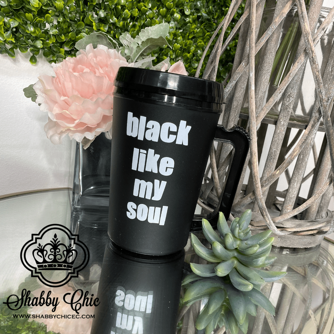 Black Like my Soul Thermal Insulated cup Shabby Chic Boutique and Tanning Salon