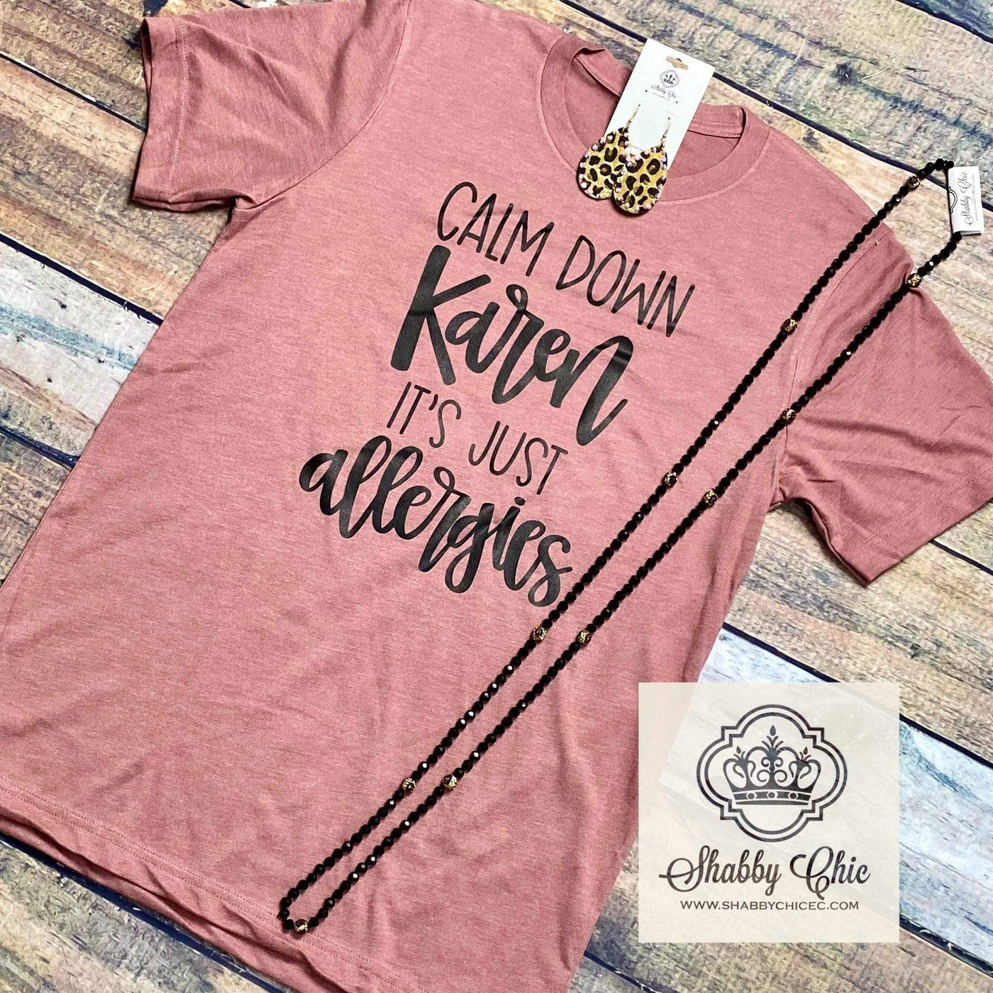 Calm Down Karen Tee - Black Lettering Shabby Chic Boutique and Tanning Salon