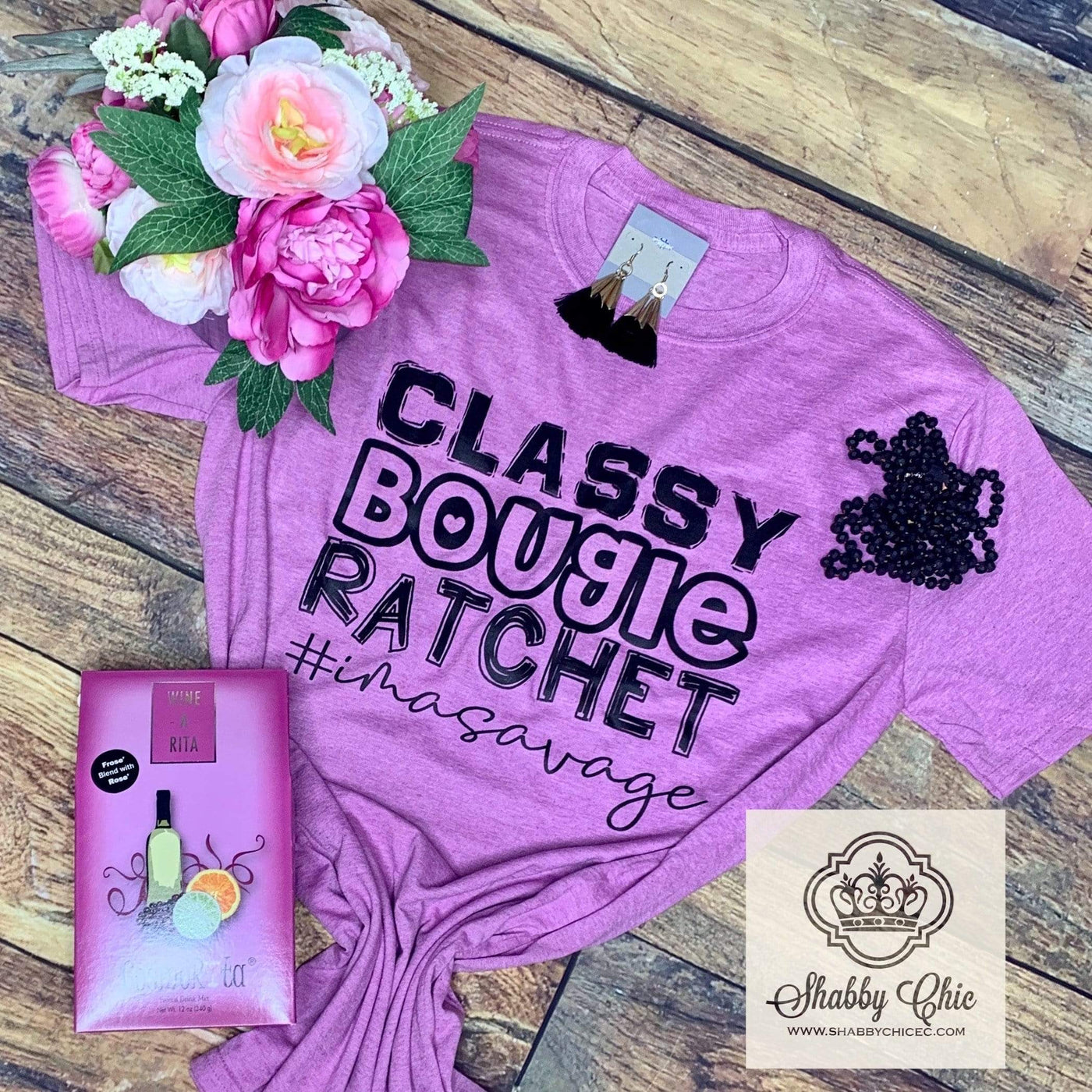 Classy Bougie Ratchet #imasavage Shabby Chic Boutique and Tanning Salon