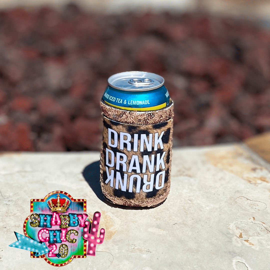Drink Drank Drunk Koozie 12 oz Can Shabby Chic Boutique and Tanning Salon