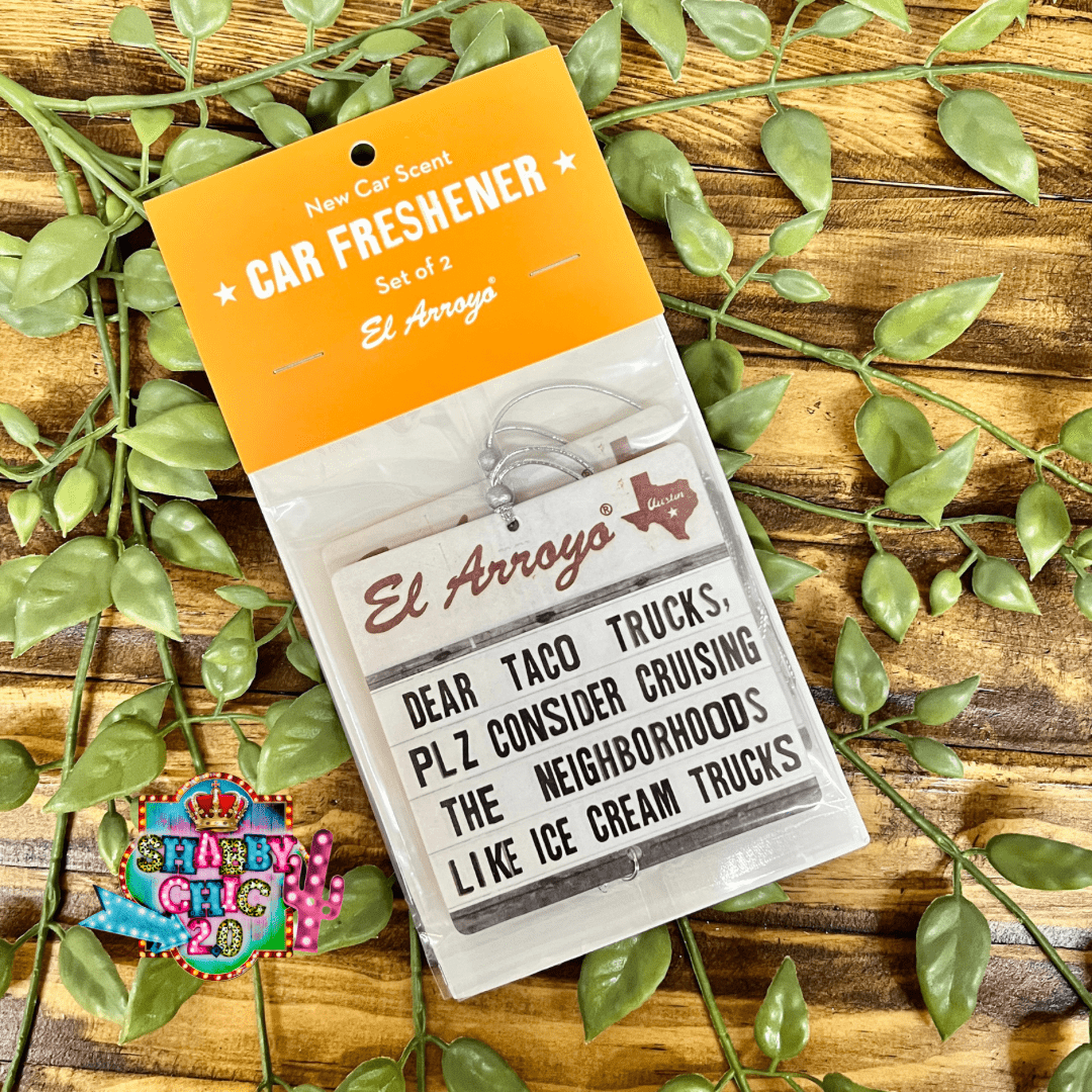 El Arroyo Car Freshener Shabby Chic Boutique and Tanning Salon Dear Taco Trucks