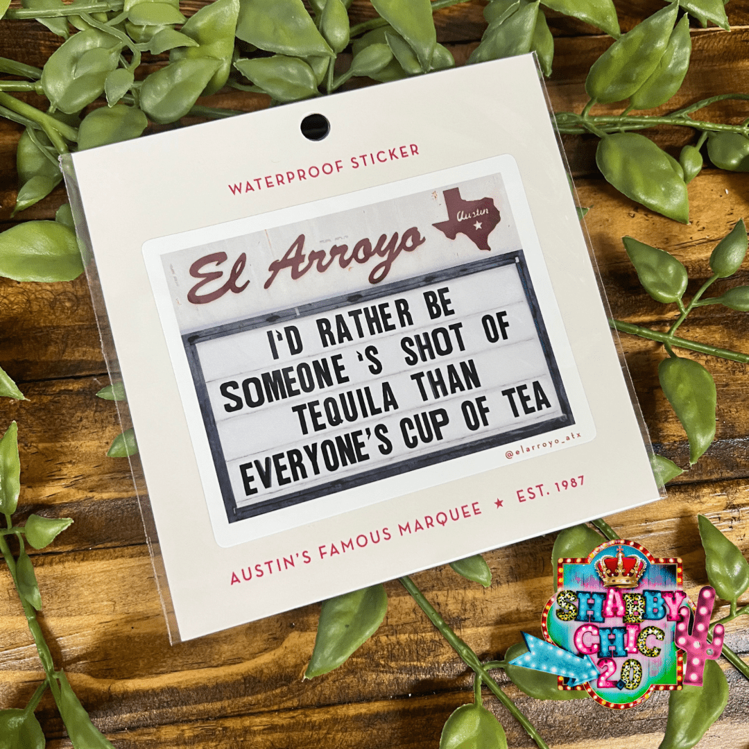 El Arroyo Stickers Shabby Chic Boutique and Tanning Salon I'd Rather Be Someone's