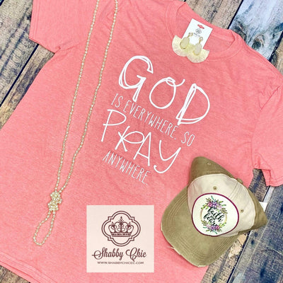 God is Everywhere so Pray Anywhere Shabby Chic Boutique and Tanning Salon