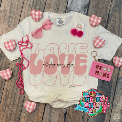 Love All Day Every Day Tee Shabby Chic Boutique and Tanning Salon