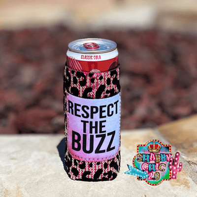 Respect the Buzz Koozie Slim Can Shabby Chic Boutique and Tanning Salon