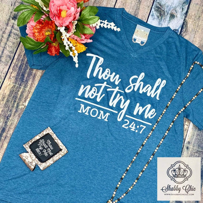 Thou Shall not try Me MOM 24/7 Shabby Chic Boutique and Tanning Salon