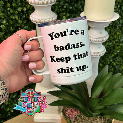 You're a Badass Mug Shabby Chic Boutique and Tanning Salon